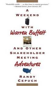 A Weekend with Warren Buffett: And Other Shareholder Meeting Adventures