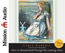 Alice in Wonderland and Through The Looking Glass (Audio CD) (Unabridged)