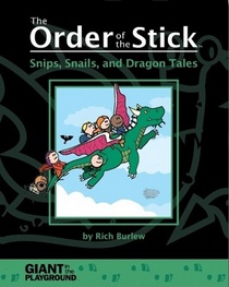 The Order of the Stick: Snips, Snails, and Dragon Tales