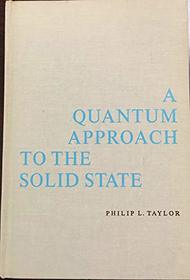 Quantum Approach to the Solid State