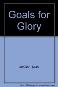 Goals for Glory Mccann