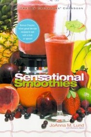 Sensational Smoothies: A Healthy Exchanges Cookbook