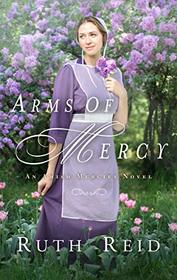 Arms of Mercy (An Amish Mercies Novel)