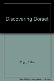 Discovering Dorset