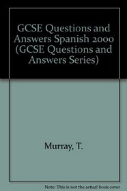 GCSE Questions and Answers Spanish 2000 (GCSE Questions and Answers Series)