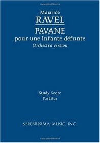 Pavane pour une Infante dfunte - Orchestra version: Study score