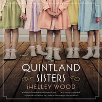 The Quintland Sisters: A Novel