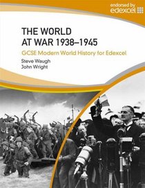 World at War 1938-45 (Gcse Modern World History)