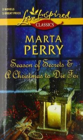 Season of Secrets / A Christmas to Die For (Harlequin Themes: Love Inspired Classics)