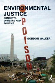 Environmental Justice: Concepts, Evidence and Politics