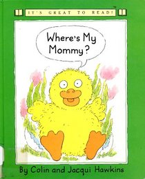 Where's my Mommy? (It's Great to Read!)