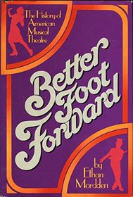 Better Foot Forward: The History of American Musical Theatre