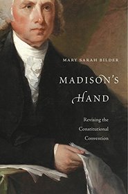 Madison?s Hand: Revising the Constitutional Convention