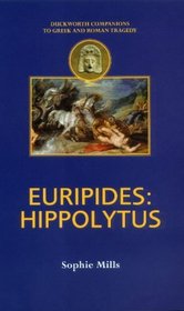 Euripides: Hippolytus (Duckworth Companions to Greek and Roman Tragedy)