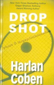 Drop Shot (Myron Bolitar, Bk 2)  (Large Print)
