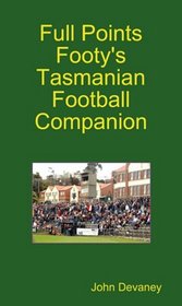 Full Points Footy's Tasmanian Football Companion