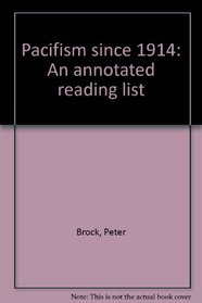 Pacifism since 1914: An annotated reading list