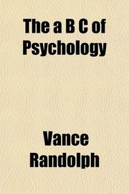 The a B C of Psychology