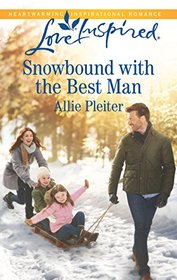 Snowbound with the Best Man (Matrimony Valley, Bk 2) (Love Inspired, No 1163)