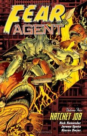 Fear Agent Volume 4: Hatchet Job (v. 4)