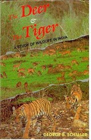 The Deer and the Tiger: A Study of Wildlife in India