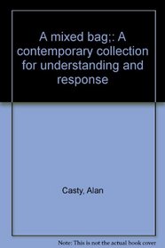 A mixed bag;: A contemporary collection for understanding and response
