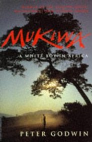 Mukiwa - A White Boy in Africa