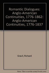 Romantic Dialogues: Anglo-American Continuities, 1776-1837