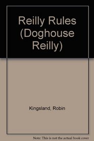 Reilly Rules (Doghouse Reilly)