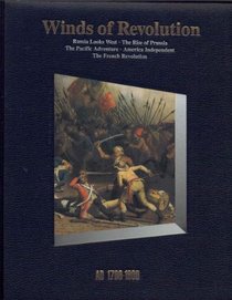 Winds of Revolution, 1700-1800 (History of the World)