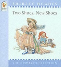 Two Shoes, New Shoes (The Nursery Collection)