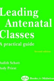 Leading Antenatal Classes: A Practical Guide