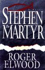Stephen the Martyr: A Novel