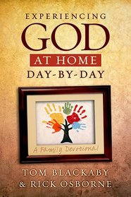 Experiencing God at Home Day by Day: A Family Devotional
