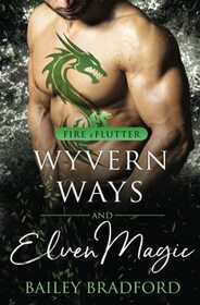 Wyvern Ways and Elven Magic (Fire & Flutter)