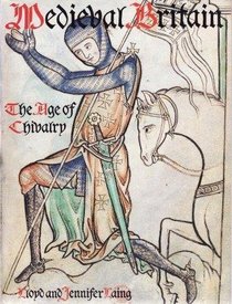 Medieval Britain: The Age of Chivalry