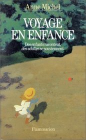 Voyage en enfance: Des enfants racontent, des adultes se souviennent (French Edition)