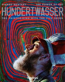 Hundertwasser: The Painter-King with the 5 Skins: The Power of Art (Basic Art)