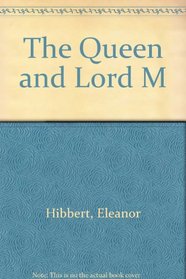 The Queen and Lord M