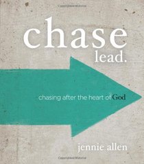 CHASE LEADER'S GUIDE: Chasing After the Heart of God