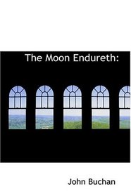 The Moon Endureth