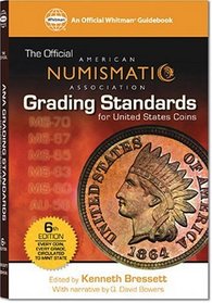 The Official American Numismati Association Grading Standards For United States Coins (Official American Numismatic Association Grading Standards for United States Coins)