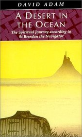 A Desert in the Ocean: The Spiritual Journey According to st Brendan the Navigator
