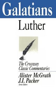Galatians (Crossway Classic Commentaries)