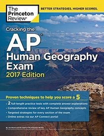 Cracking the AP Human Geography Exam, 2017 Edition (College Test Preparation)