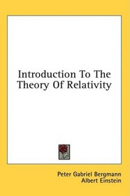 Introduction To The Theory Of Relativity