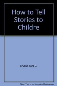 How to Tell Stories to Children