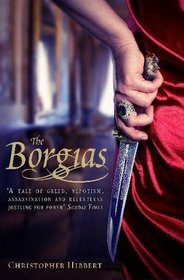 The Borgias. by Christopher Hibbert