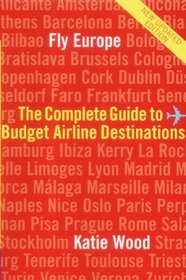 Fly Europe: The Complete Guide to Budget Airline Destinations