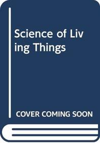Science of Living Things
